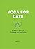 [(Yoga for Cats)] [By (author) Christienne Wadsworth ] published on (April, 2016)