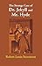 The Strange Case of Dr. Jekyll and Mr. Hyde