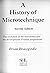 A History of Microtechnique: The Evolution of the Microtome and the Development of Tissue Preparations (History of Microscopy Ser)