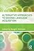 Alternative Approaches to Second Language Acquisition (April 9, 2011) Paperback