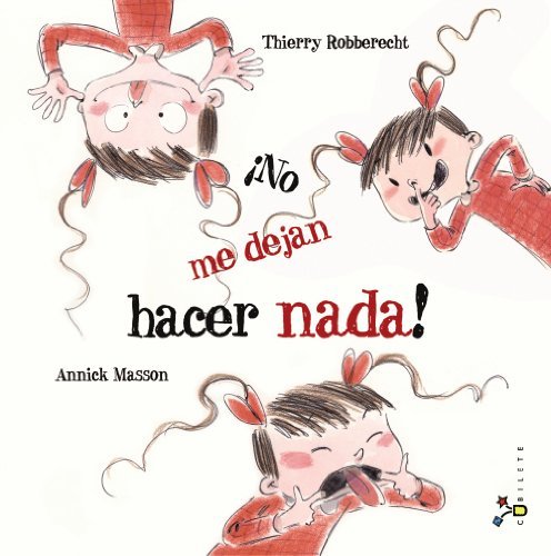 No me dejan hacer nada! (Spanish Edition) by Thierry Robberecht (2013-04-30)