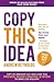 Copy This Idea: Kick-start Your Way to Making Big Money from Your Laptop at Home, on the Beach or anywhere you Choose by Andrew Reynolds (2013-09-27)