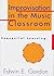 Improvisation In The Music Classroom/G6180 by Edwin Gordon (2003-06-30)