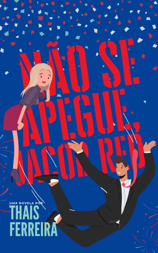 Não se apegue, Jacob Red (Holidays Livro 2) (Portuguese Edition)