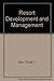 Resort Development and Management by Chuck Y. Gee (1988-09-30)