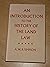 Introduction to the History of Land Law