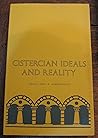 Cistercian Ideals and Reality by John R. Sommerfeldt