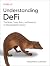 Understanding DeFi: The Roles, Tools, Risks, and Rewards of Decentralized Finance