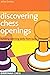 [Discovering Chess Openings: Building Opening Skills from Basic Principles] [By: Emms, John] [September, 2006]