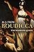 Boudicca: The Warrior Queen