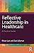 Reflective Leadership in Healthcare