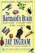 Barmaids Brain And Other Strange Tales From Science by Jay Ingram (August 31,1999)