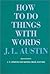 How to Do Things with Words Second (2nd) Edition