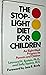 The Stoplight Diet for Children: An Eight-Week Program for Parents and Children