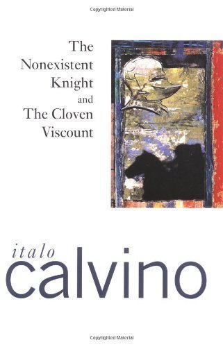 The nonexistent knight & The cloven viscount;: Two short novels