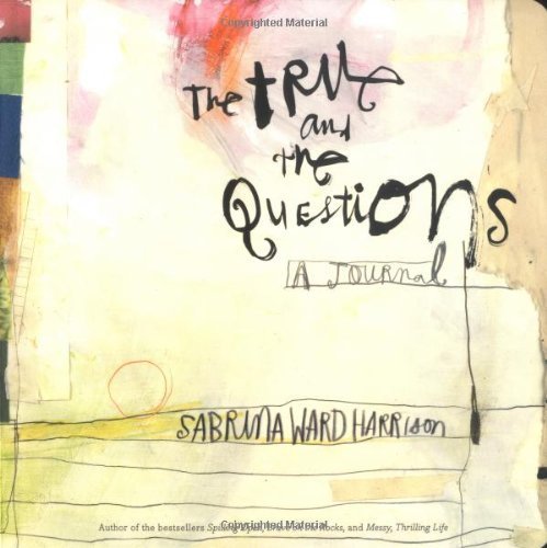 The True and the Questions: A Journal by Harrison, Sabrina Ward(October 13, 2005) Paperback