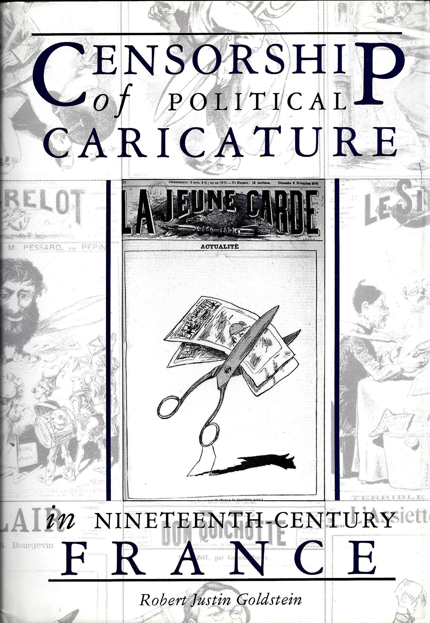 Censorship of Political Caricature in Nineteenth-Century France (Hardcover)