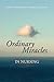 Ordinary Miracles In Nursing Paperback – October 15, 2005