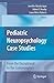 Pediatric Neuropsychology Case Studies. (Springer,2010) [Paperback]
