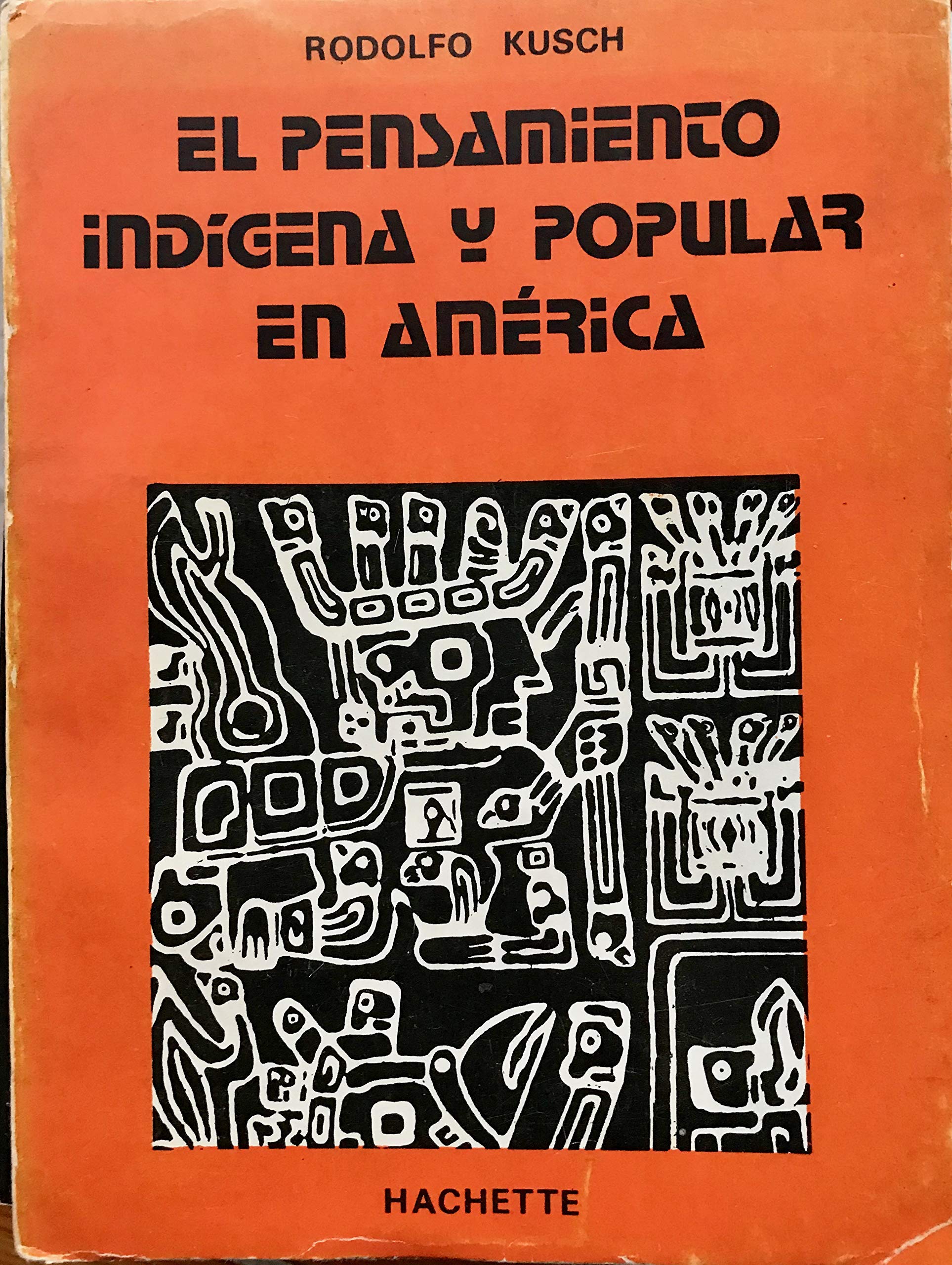 El pensamiento indígena y popular en América. (Paperback)