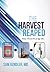 The Harvest Reaped: From TVs to IVs at Age 50+ by Md. Sam Gendler (2015-05-29)