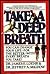 Take a Deep Breath by James E. Loehr (1986-02-12)