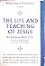 The Life and Teaching of Je...