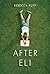 After Eli by Rebecca Rupp (2012-08-14)