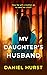 My Daughter's Husband (My D...