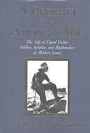 A Prophet from Amongst You: The Life of Yigael Yadin : Soldier, Scholar, and Mythmaker of Modern Israel (Hardcover)