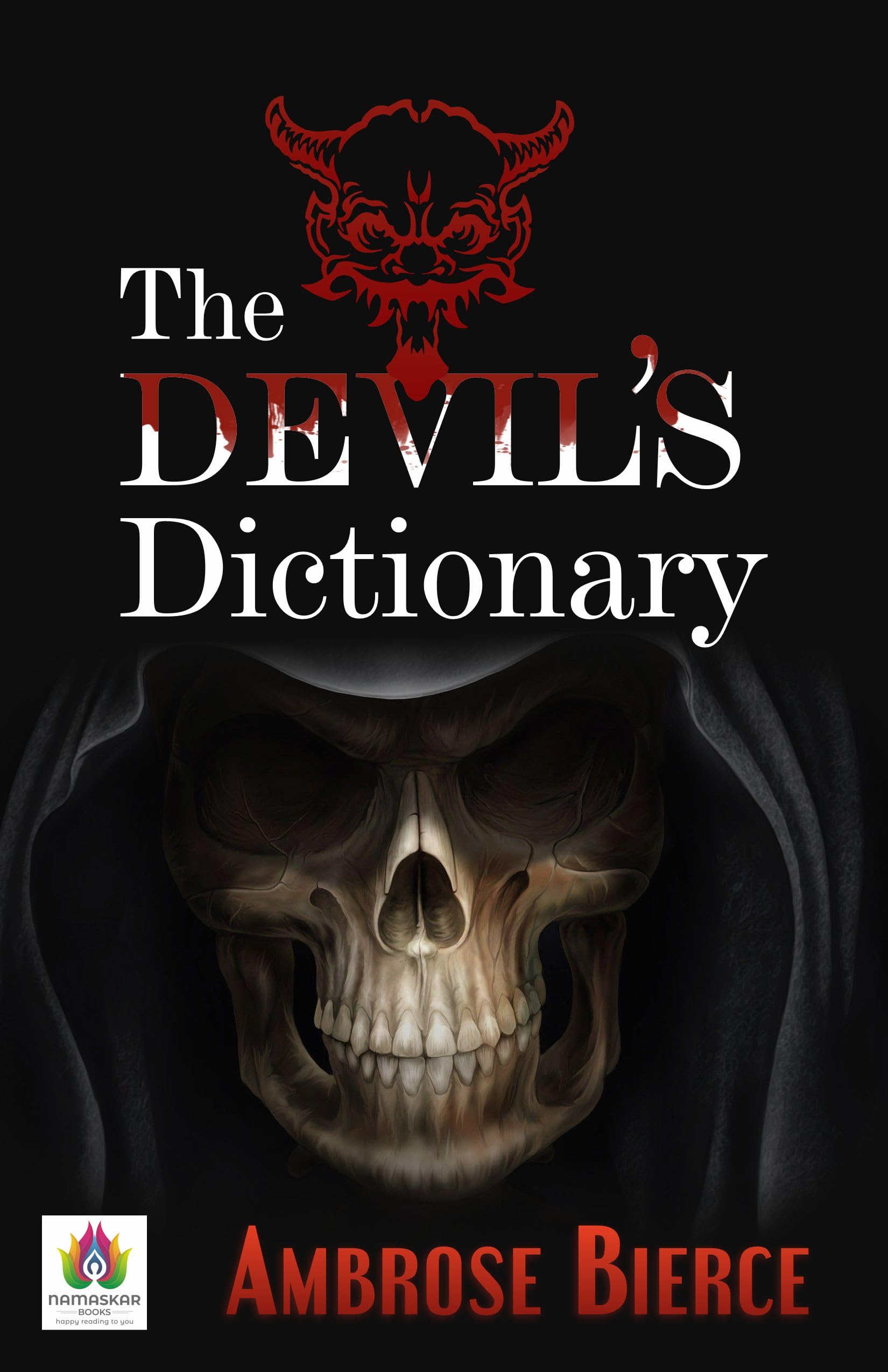 The Devil's Dictionary: Ambrose Bierce's Satirical Lexicon