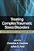 [Treating Complex Traumatic Stress Disorders (Adults): Scientific Foundations and Therapeutic Models] [By: x] [September, 2013]