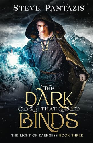 The Dark That Binds: A YA Epic Fantasy series (The Light of Darkness)