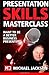 By Michael Jackson Presentation Skills Masterclass: Want to be a Better Business Presenter? (Business Presentations and [Paperback]