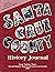 Santa Cruz County History Journal, Issue Number Three by Sandy Lydon