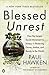 Blessed Unrest : How the Largest Social Movement in History Is Restoring Grace, Justice, and Beauty to the World (Paperback)--by Paul Hawken [2008 Edition] ISBN: 9780143113652