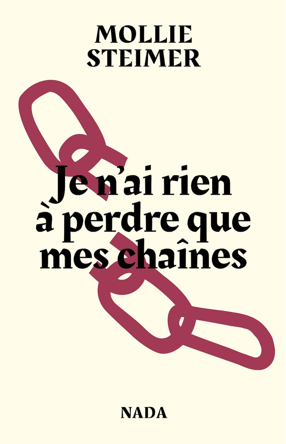 Je n'ai rien à perdre que mes chaînes (Paperback)