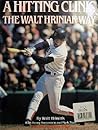 A Hitting Clinic: The Walt Hriniak Way A Hitting Clinic: The Walt Hriniak Way