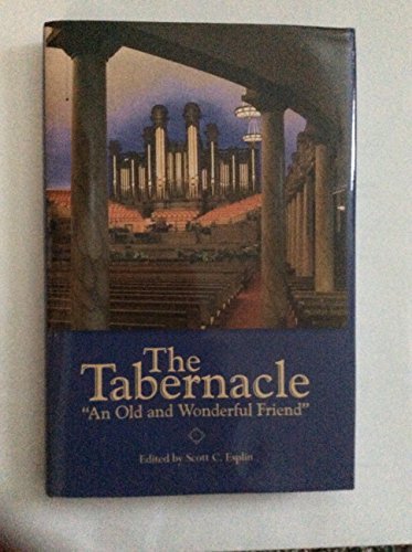 The Tabernacle: An Old and Wonderful Friend (Hardcover)