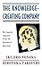 The Knowledge-Creating Company: How Japanese Companies Create the Dynamics of Innovation by Nonaka, Ikujiro, Takeuchi, Hirotaka 1st edition (1995) Hardcover