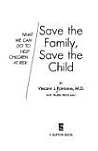 Save the Family, Save the Child: What We Can Do to Help Children