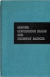 Curved continuous beams for highway bridges Curved continuous beams for highway bridges
