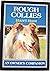 Rough Collies: An Owner's Companion