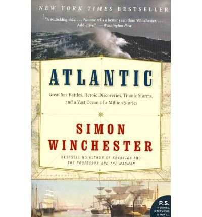 (Atlantic: A Vast Ocean of a Million Stories) [By: Winchester, Simon] [Jul, 2011]