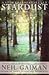 Stardust (99) by Gaiman, Neil [Paperback (2001)]
