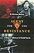 Agent for the Resistance (Texas A & M University Military His... by Herman Bodson
