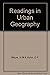 Readings in Urban Geography,