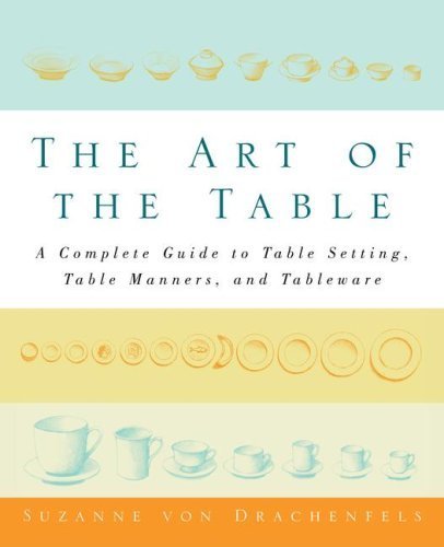 Art of the Table by Suzanne Von Drachenfels (2006) Hardcover