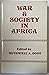 War and Society in Africa: Ten Studies