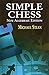 Simple Chess: New Algebraic Edition (Dover Chess) by Michael Stean (2003-01-07)